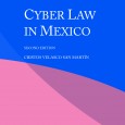 El próximo miércoles 25 de Septiembre a partir de las 8:00 estaré presentando mi libro «Cyber Law in Mexico» durante el Desayuno de Socios de la Asociación Mexicana de Internet […]